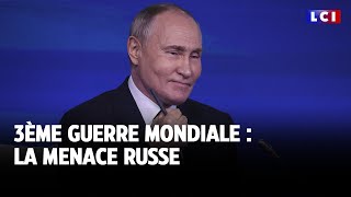 3ème guerre mondiale  la menace russe｜LCI [upl. by Bilac]