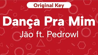 Karaoke Dança Pra Mim  Jão amp Pedrowl  Original Key Cover [upl. by Sherburne]