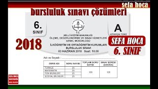 2018 6 SINIF BURSLULUK SINAVI ÇÖZÜMLERİ [upl. by Hailahk]