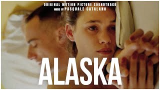 Pasquale Catalano  Alaska The Beginners Original Motion Picture Soundtrack  HQ [upl. by Ellemrac]