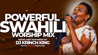 DEEP SWAHILI WORSHIP MIX  1 HOUR OF NONSTOP WORSHIP GOSPEL MIX  DJ KRINCH KING [upl. by Anaile]