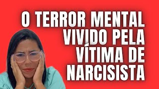 O TERROR MENTAL VIVIDO PELA VÍTIMA DE NARCISISTA sabendoviver [upl. by Pennie]