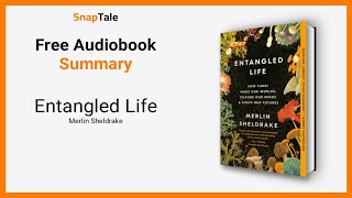 Entangled Life by Merlin Sheldrake 19 Minute Summary [upl. by Lothar113]