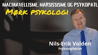 Mørk psykologi med machiavellisme narsissisme og psykopati [upl. by Ninel]