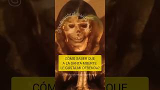 Cómo saber que la santamuerte acepta tu ofrenda todosobrelasantamuferte santisimamuerte shorts [upl. by Noynek]