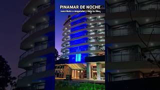 PINAMAR de NOCHE modernos edificios POR TODAS PARTES costa argentina megatube [upl. by Muncey]