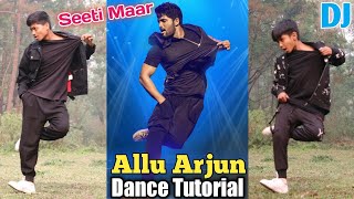 Allu Arjun  Epic Footwork Dance Tutorial  Step by Step  Seeti Maar Dance  DJ [upl. by Alyson]