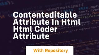 Contenteditable attribute in html html coder attribute [upl. by Gilud739]