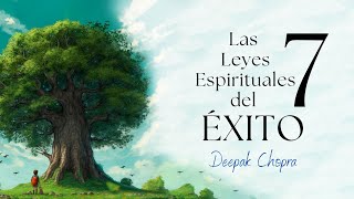 Las 7 Leyes Espirituales del Éxito  Deepak Chopra  Audiolibro completo en español voz real [upl. by Pence968]