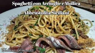 Spaghetti con Acciughe e Mollica Abbrustolita Siciliani 🍝​🐟​ [upl. by Shanan]