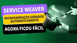 Service Weaver De monolito para Microsserviços [upl. by Eras329]