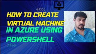 How to create Virtual Machine in Azure using PowerShell [upl. by Duval]