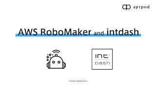 RoboMaker and intdash [upl. by Lizabeth]