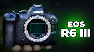 Canon EOS R6 Mark III  The Future of Photography [upl. by Elockin702]