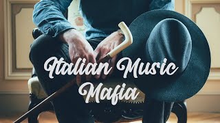 ITALIAN Music — Mafia Dinner Music🍾🥂 [upl. by Ehr141]