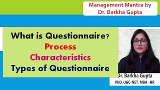 What is Questionnaire Types of Questionnaire Process Characteristics Dr Barkha Gupta [upl. by Inajna]