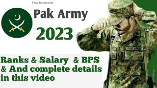 Pakistan Army Rank List and Salary Pakistan Army New Salary List 2023Pak Army jobs [upl. by Zack709]