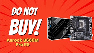 🚫 DONT BUY ASRock B660M Pro RS BEFORE WATCHING THIS VIDEO 6 Shocking Reasons [upl. by Shippee]