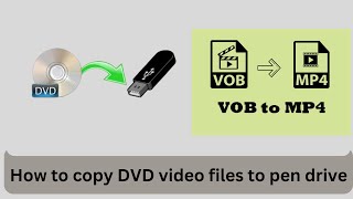 How to copy DVD video files to pen drive I vob to mp4 I VOB to MP4 converter [upl. by Oba44]