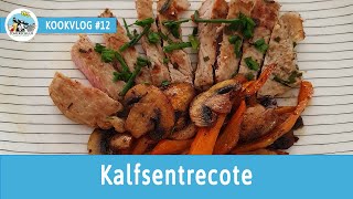 Kookvlog 12  Kalfsentrecote [upl. by Ohcamac]