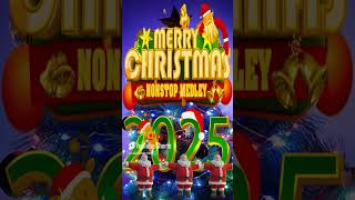 Best NonStop Christmas Music Medley 🎄🔔 Top Best Christmas Songs 2025 🎅🏼✨ Merry Christmas 2025 [upl. by Oironoh]