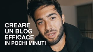 CREARE UN BLOG EFFICACE in pochi minuti [upl. by Asiluy]