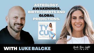 Luke Balcke  Astrology Awakenings Birth Charts and Global Predictions [upl. by Banks646]