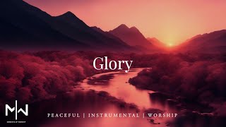 Glory  Soaking Worship Music Into Heavenly Sounds  Instrumental Soaking Worship [upl. by Killian355]