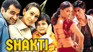 SHAKTI THE POWER  SHAKTI  KARISHMA KAPOOR  SANJAY KAPOOR  SHAH RUKH KHAN  AISHWARYA RAI  MOVIE [upl. by Aicelf337]