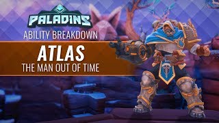 Paladins  Ability Breakdown  Atlas Man Out of Time [upl. by Amandi]