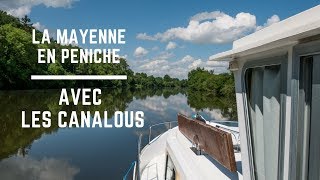 Les Canalous  La Mayenne en péniche [upl. by Elmore]