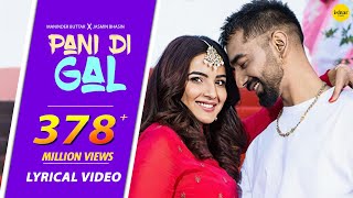 PANI DI GAL Lyric Video  Maninder Buttar  Asees Kaur  Wedding Punjabi Song [upl. by Ahseek]