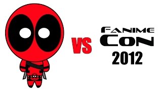 Deadpool vs FanimeCon 2012 [upl. by Hestia]