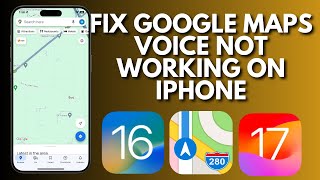 How To Fix Google Maps Voice Not Working On iPhone [upl. by Eitra746]