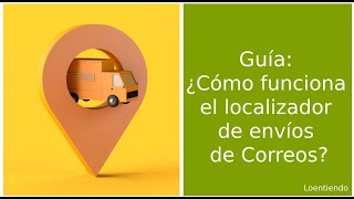 Guía ¿Cómo funciona el localizador de envíos de Correos [upl. by Siuqram]