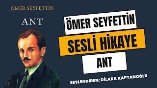 Ömer Seyfettin  ANT  Sesli Hikaye [upl. by Onitnerolf]