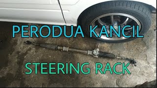 Baiki selagi boleh  Steering rack Kancil [upl. by Nonnahs]