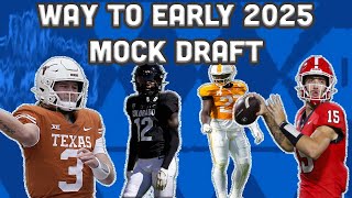 Way To Early 2025 NFL Mock Draft [upl. by Anirac923]