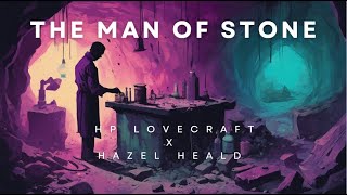 The Man of Stone HP Lovecraft Audiobook [upl. by Atteyram]