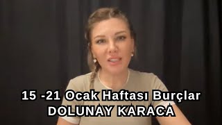 15 21 Ocak Haftası Burçlar DOLUNAY KARACA [upl. by Adivad]