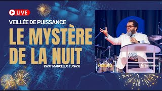 VEILLEE DE PUISSANCE  LE MYSTÈRE DE LA NUIT  PASTEUR MARCELLO TUNASI [upl. by Rosalyn]