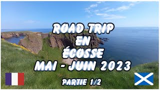 Road trip Ecosse maijuin 2023 partie 1 [upl. by Olli]