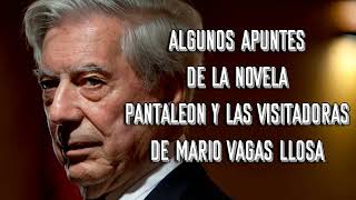 Algunos Apuntes de Pantaléon y Las Visitadoras de Mario Vargas Llosa [upl. by Harlin979]