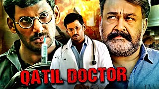 Vishal Raashi Khanna और Mohanlal की सुपरहिट एक्शन हिन्दी डब्ड मूवी quotकातिल डॉक्टरquot Qatil Doctor [upl. by Anytsyrk242]