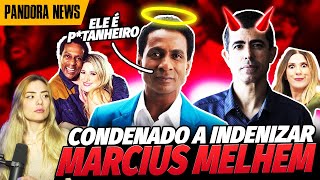 MARCIUS MELHEM TERÁ QUE SER INDENIZADO POR DANOS MORAIS  Pandora News [upl. by Maegan]