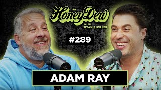 HoneyDew Podcast 289  Adam Ray [upl. by Mccarthy]