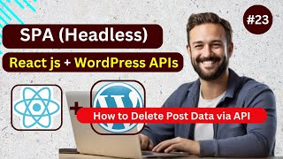 React js with WordPress APIs Headless Application  WP Delete Post API [upl. by Odlopoel749]