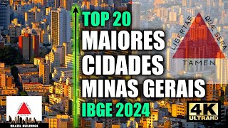 AS MAIORES CIDADES DE MINAS GERAIS  TOP 20 minasgerais belohorizonte uberlândia ibge2024 [upl. by Latoyia]