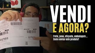 Vendi no Mercado Livre e agora Embalagem etiqueta peso frete Como proceder [upl. by Emma]