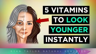 5 Vitamins To Look Younger Instantly [upl. by Leary22]